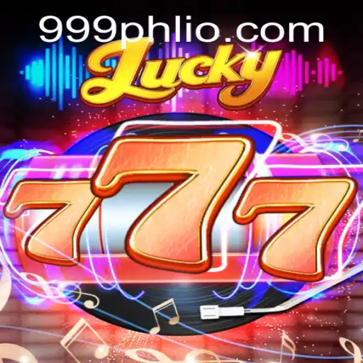 Explore the Exciting World of Lucky777 with 999PHL: A Comprehensive Guide