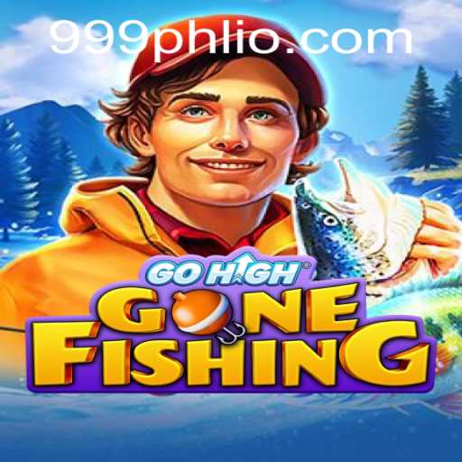 Discover GoHighGoneFishing: A New Gaming Adventure with 999PHL