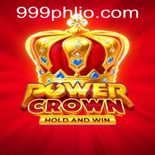 PowerCrown: The Ultimate Gaming Experience with 999PHL Dynamic