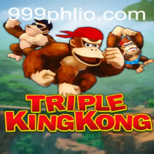 TripleKingKong: The Ultimate Gaming Challenge with 999PHL